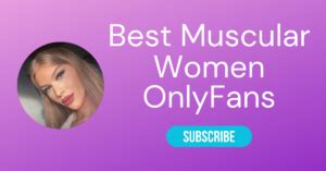 fitness girls on onlyfans|️‍♀️ The 10 Best Muscular OnlyFans Women。